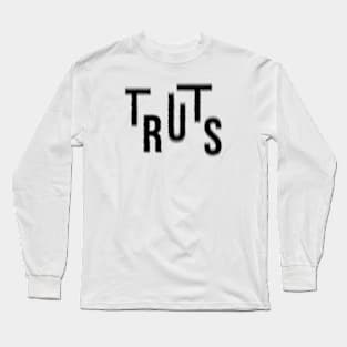 TRUST Long Sleeve T-Shirt